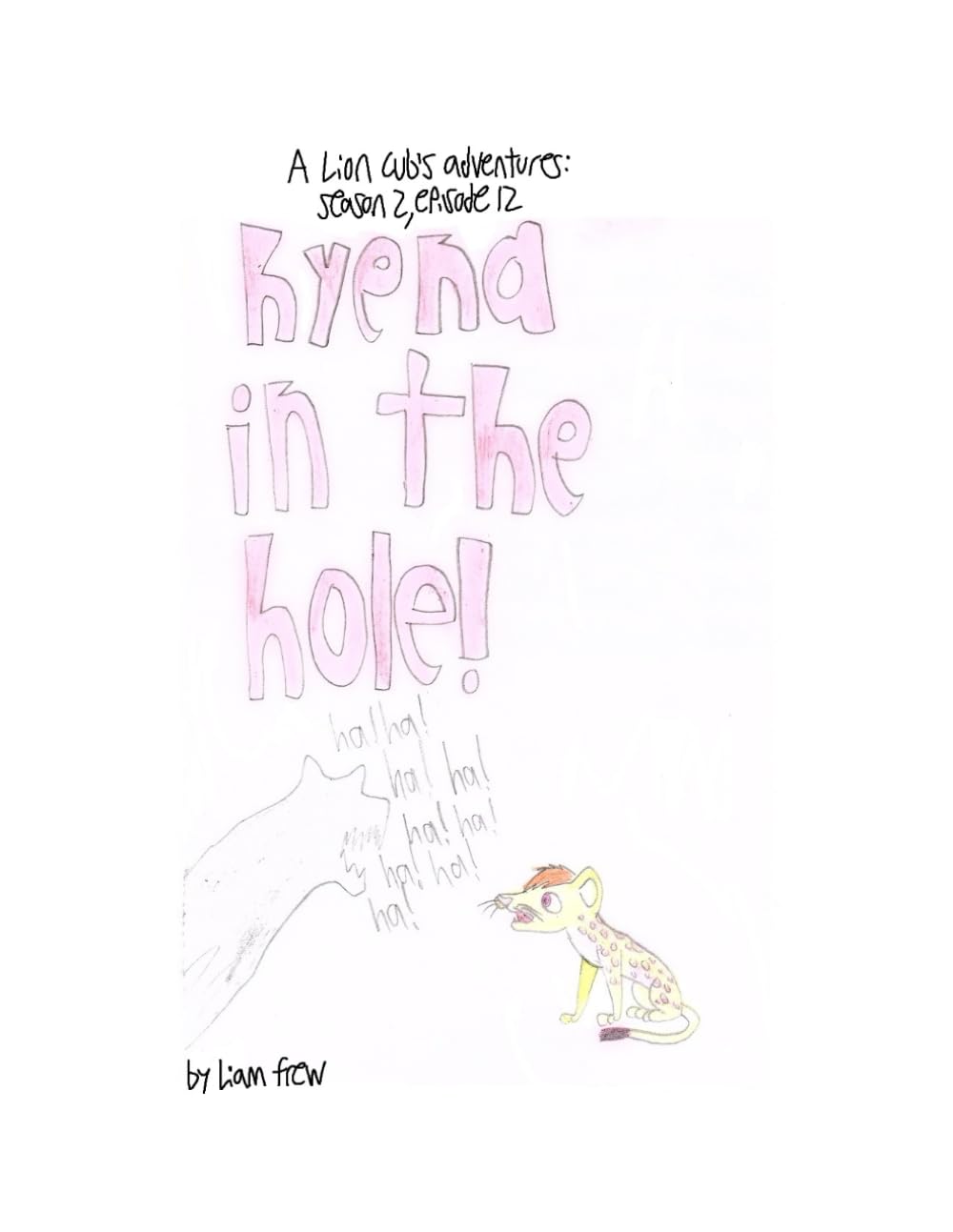 

Hyena in the hole: season 2, episode 12 (Independently published)