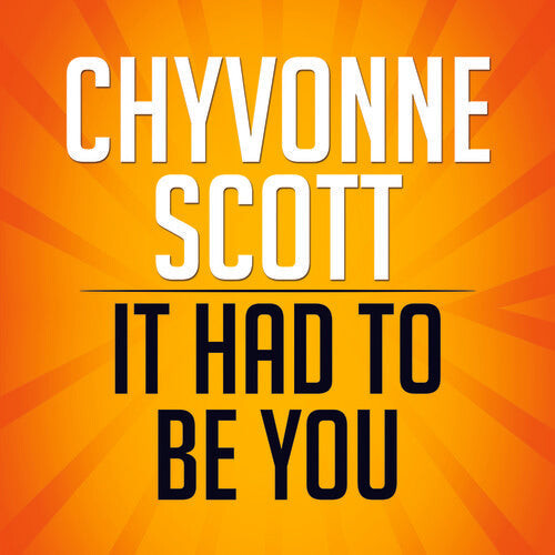 

CD диск Scott, Chyvonne: It Had to Be You