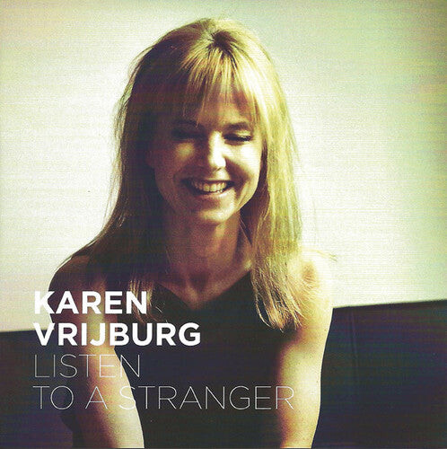 

CD диск Vrijburg, Karen: Listen To a Stranger