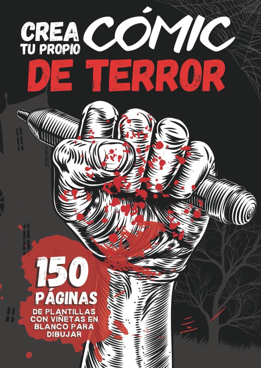 

Crea tu Propio Cómic de Terror: Cuaderno de Viñetas A4 · 150 plantillas variadas + páginas de consejos · Historietas, cómic y manga (terror) (Spanish Edition) (Independently published)