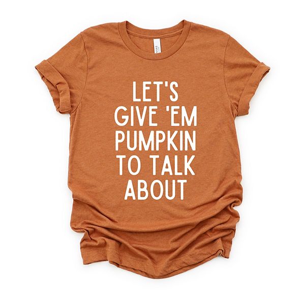 

Футболка с принтом Let's give em pumpkin to talk about Simply Sage Market, Autumn