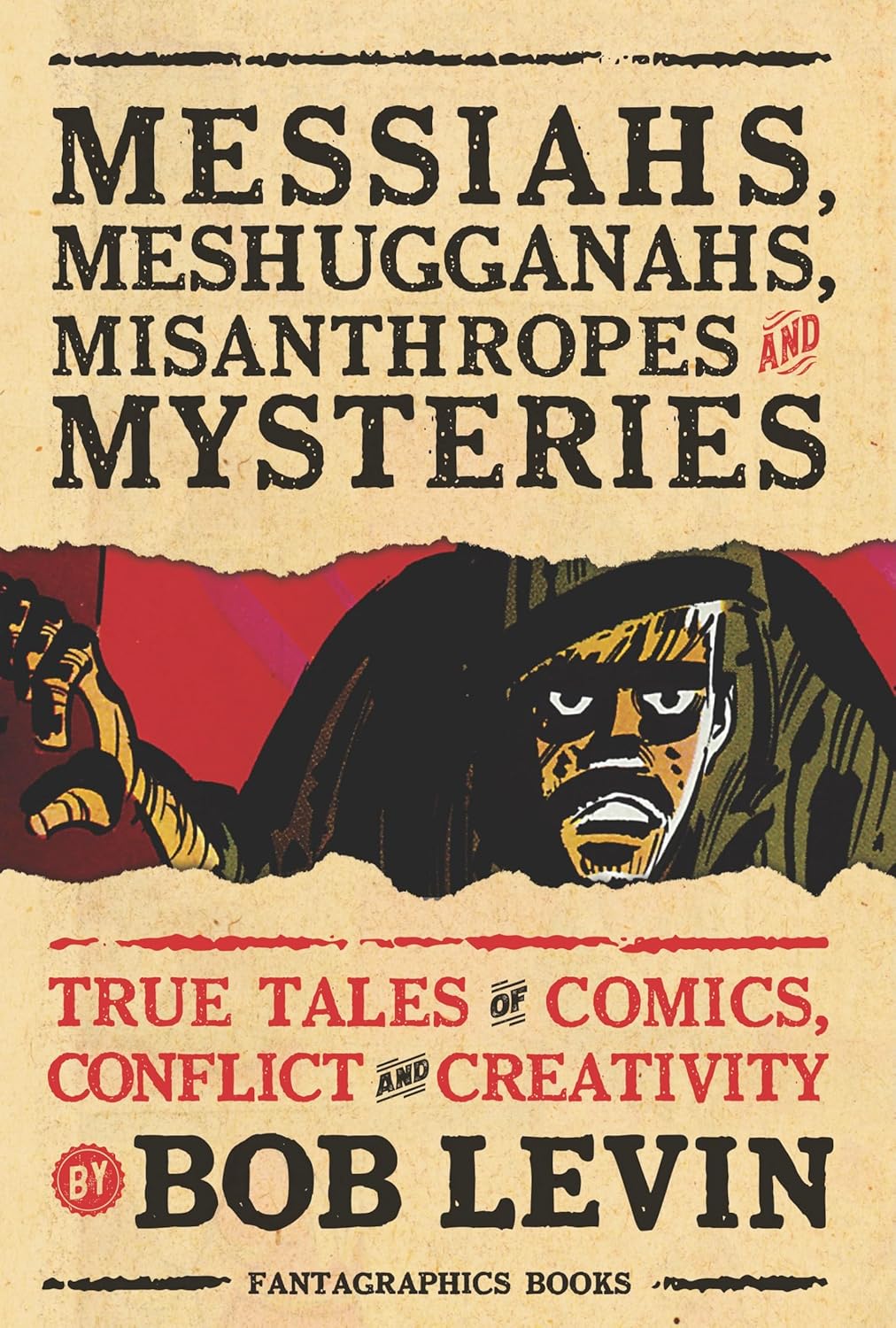 

Messiahs, Meshugganahs, Misanthropes, and Mysteries (Fantagraphics Underground - FU Press)