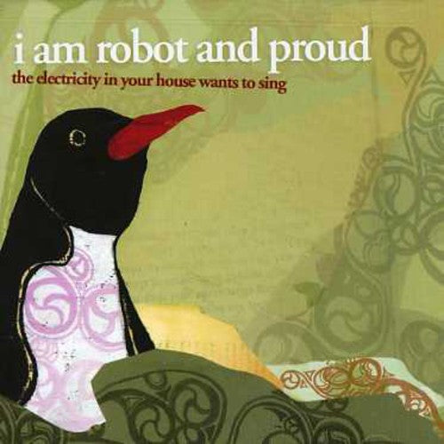 

CD диск I Am Robot & Proud: Electricity in Your House Wants to Sing