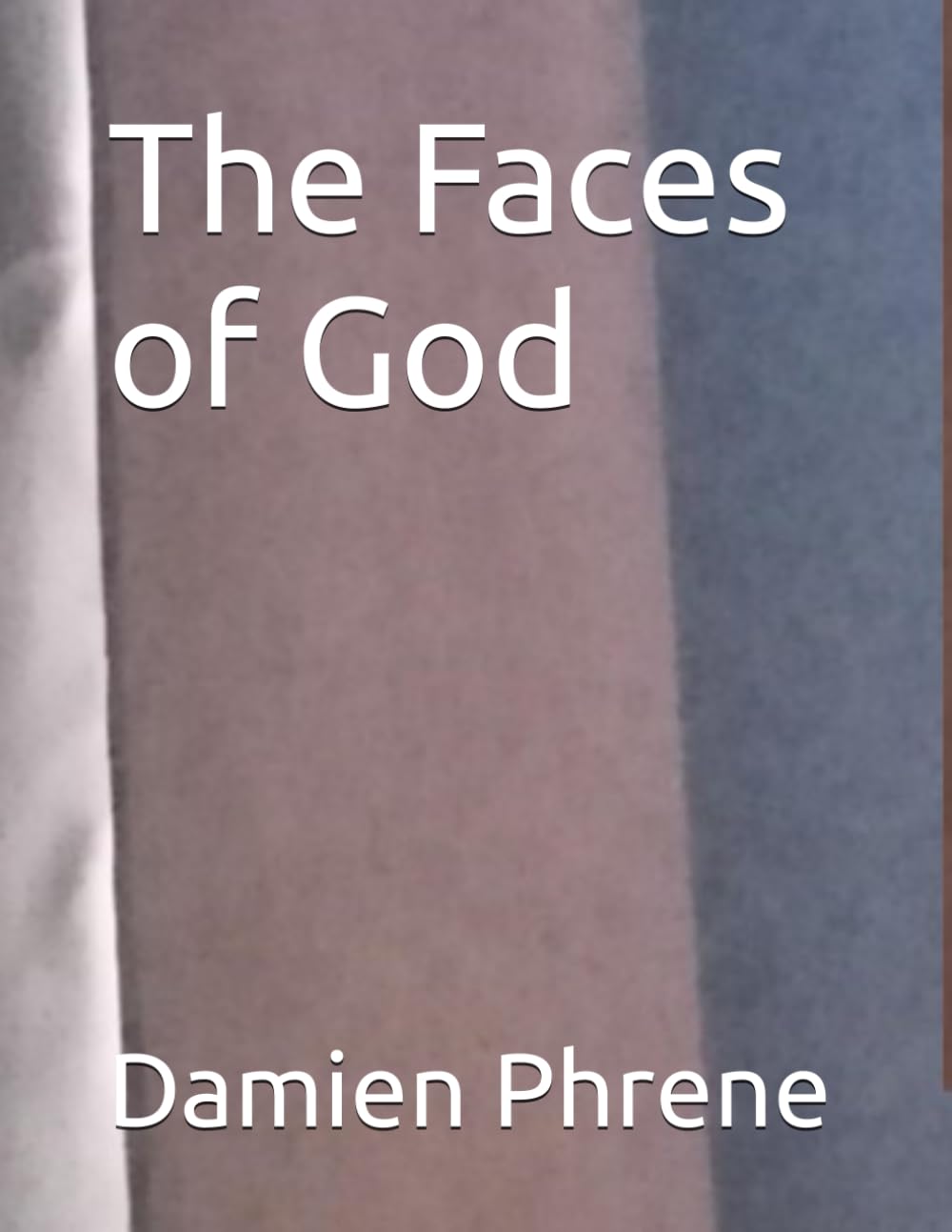 

The Faces of God