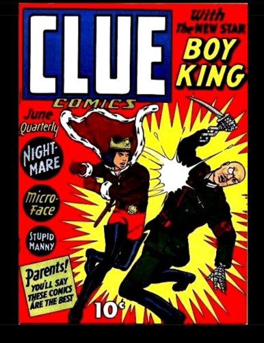 

Clue Comics #4: Classic Golden Age Comic! 1943 (CreateSpace Independent Publishing Platform)
