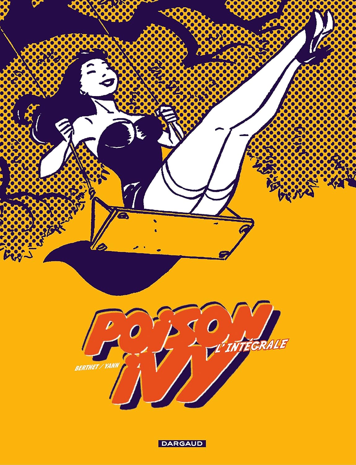 

Les Exploits de Poison Ivy - Tome 0 - Poison Ivy - Intégrale complète (DARGAUD)