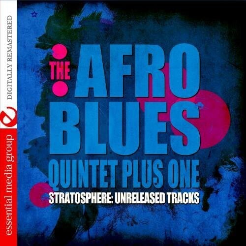 

CD диск Afro Blues Quintet Plus One: Stratosphere: Unreleased Tracks