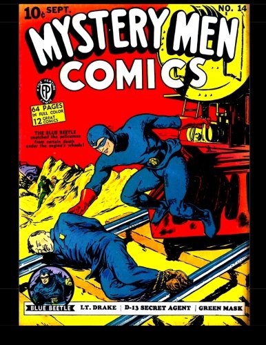 

Mystery Men Comics #14: Golden Age Mystery! 1940 (CreateSpace Independent Publishing Platform)