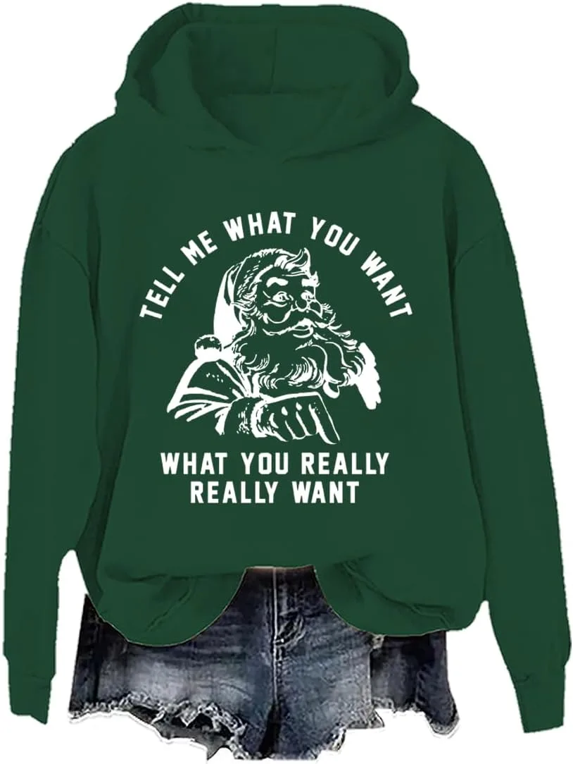

Толстовка с капюшоном Tell Me What You Really Want Santa