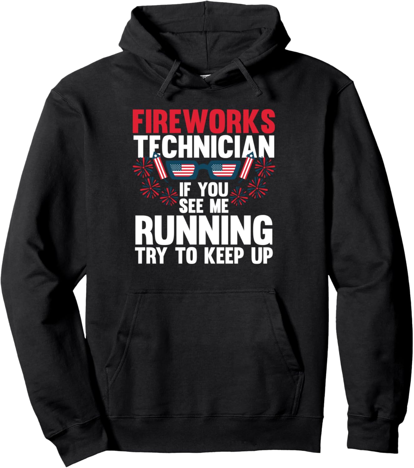 

Худи с надписью Техник по фейерверкам. Если увидишь, как я бегу Humor Independence Day & American Flag Gift Ideas, черный