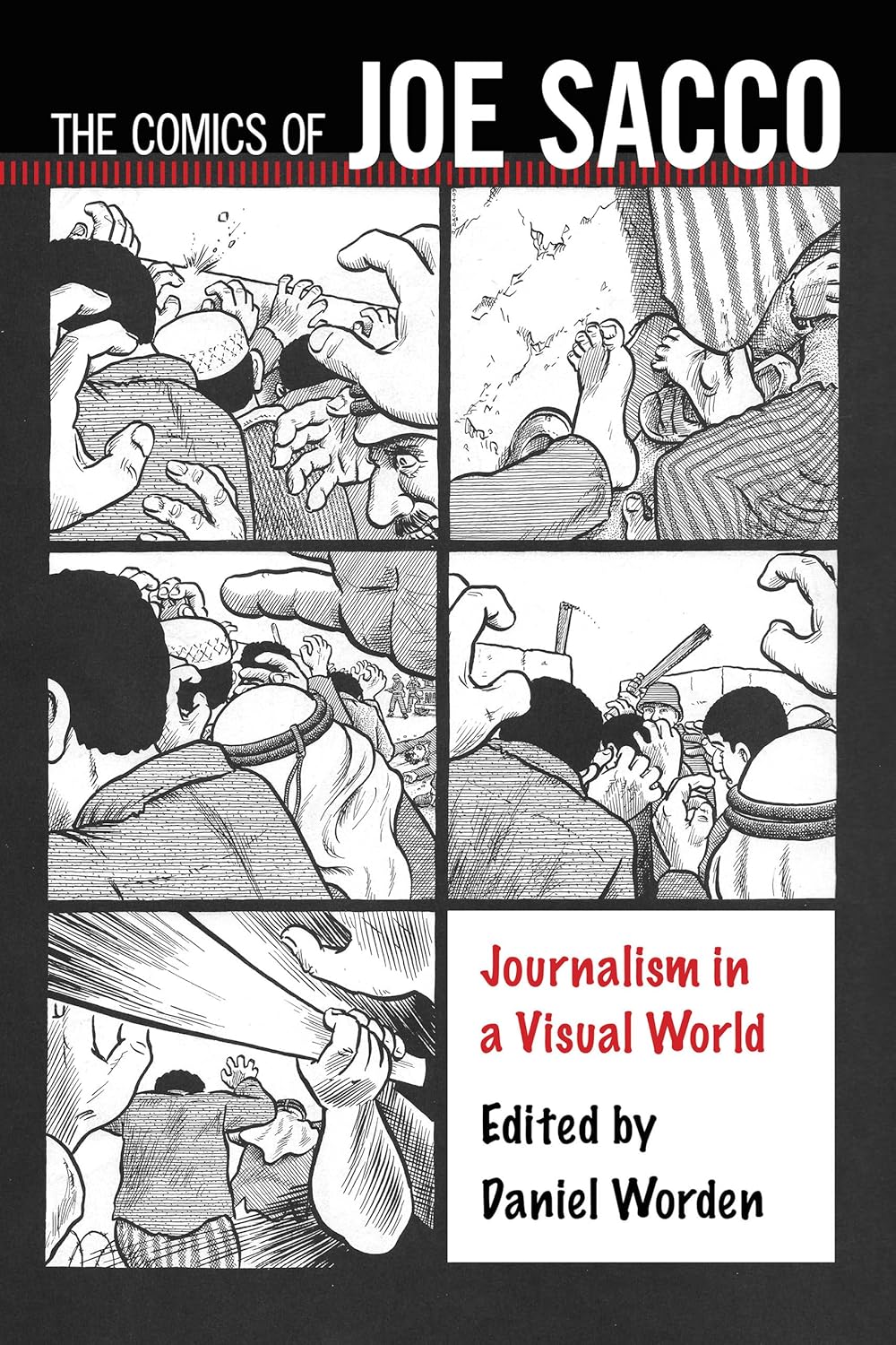 

The Comics of Joe Sacco: Journalism in a Visual World (Critical Approaches to Comics Artists Series) (University Press of Mississippi)