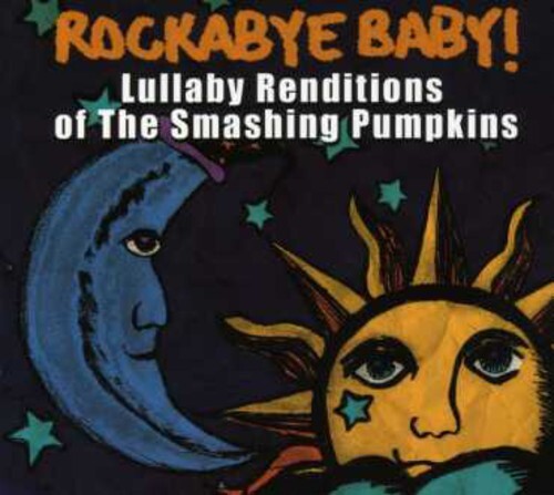 

CD диск Rockabye Baby!: Lullaby Renditions Of Smashing Pumpkins