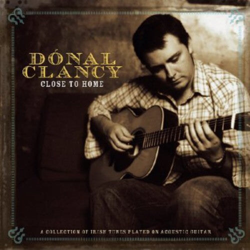 

CD диск Clancy, Donal: Close to Home