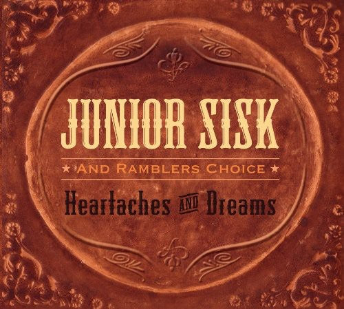 

CD диск Sisk, Junior / Ramblers Choice: Heartaches and Dreams