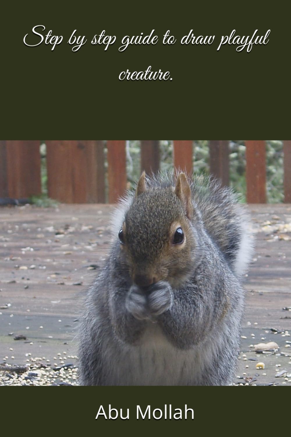 

Step by step guide to draw playful creature (Independently published)