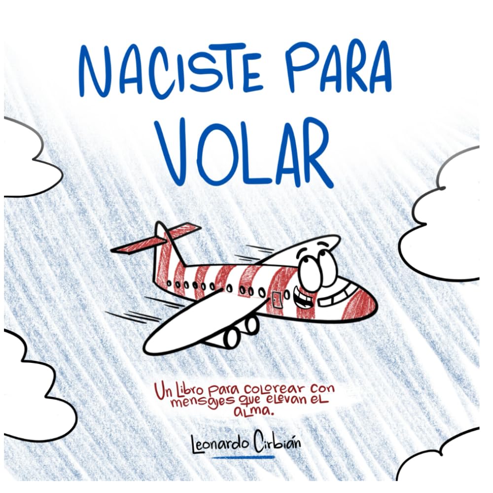 

NACISTE PARA VOLAR: Libro para colorear y elevar el alma (Independently published)