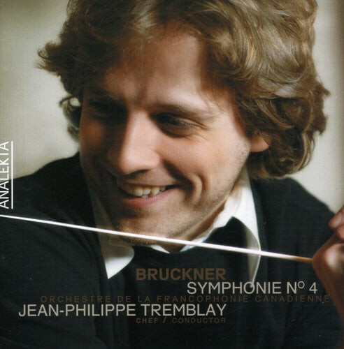

CD диск Bruckner / Orchestre De La Francophonie: Symphonies 4 Romantique