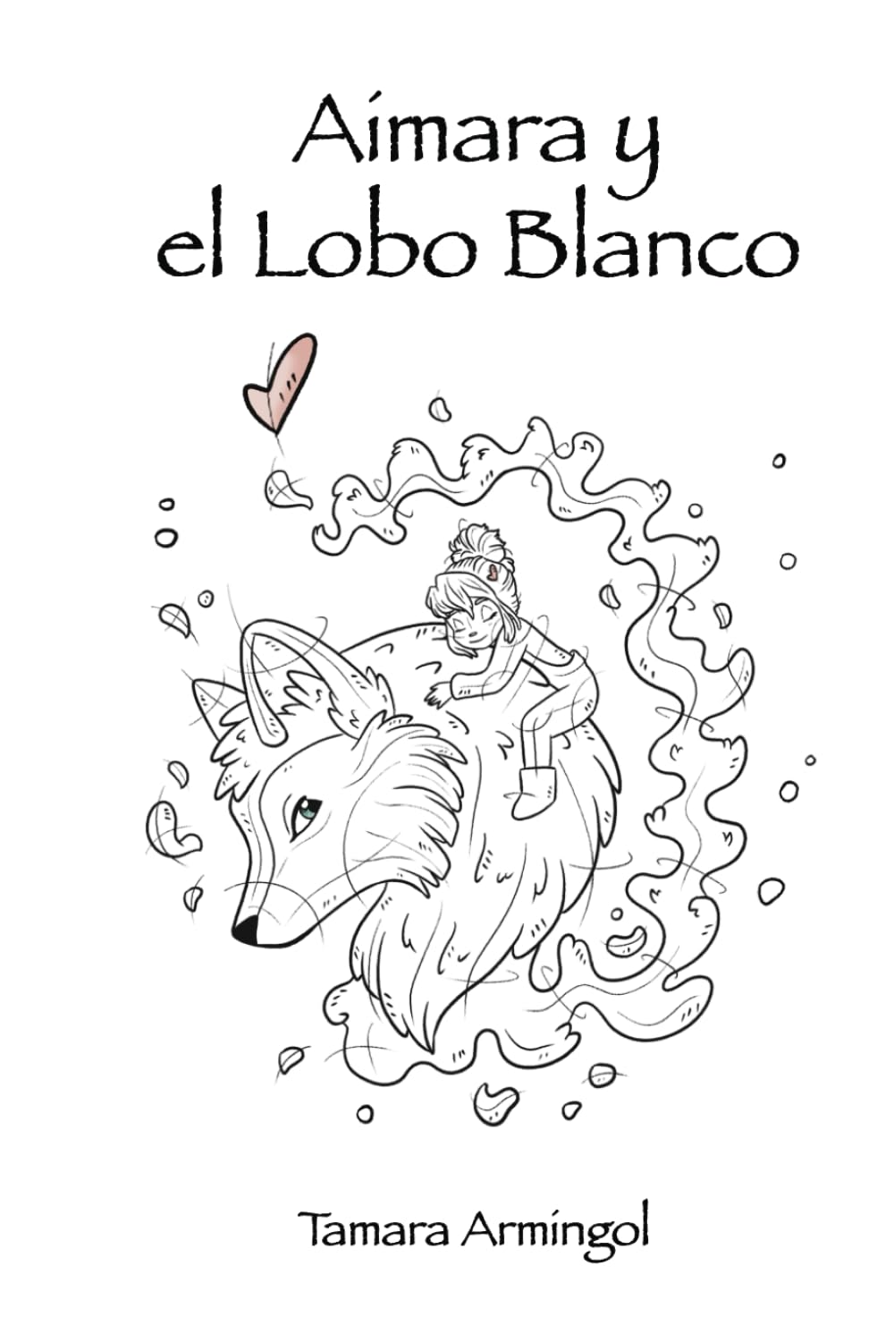 

Aimara y el Lobo Blanco (Spanish Edition) (Independently published)