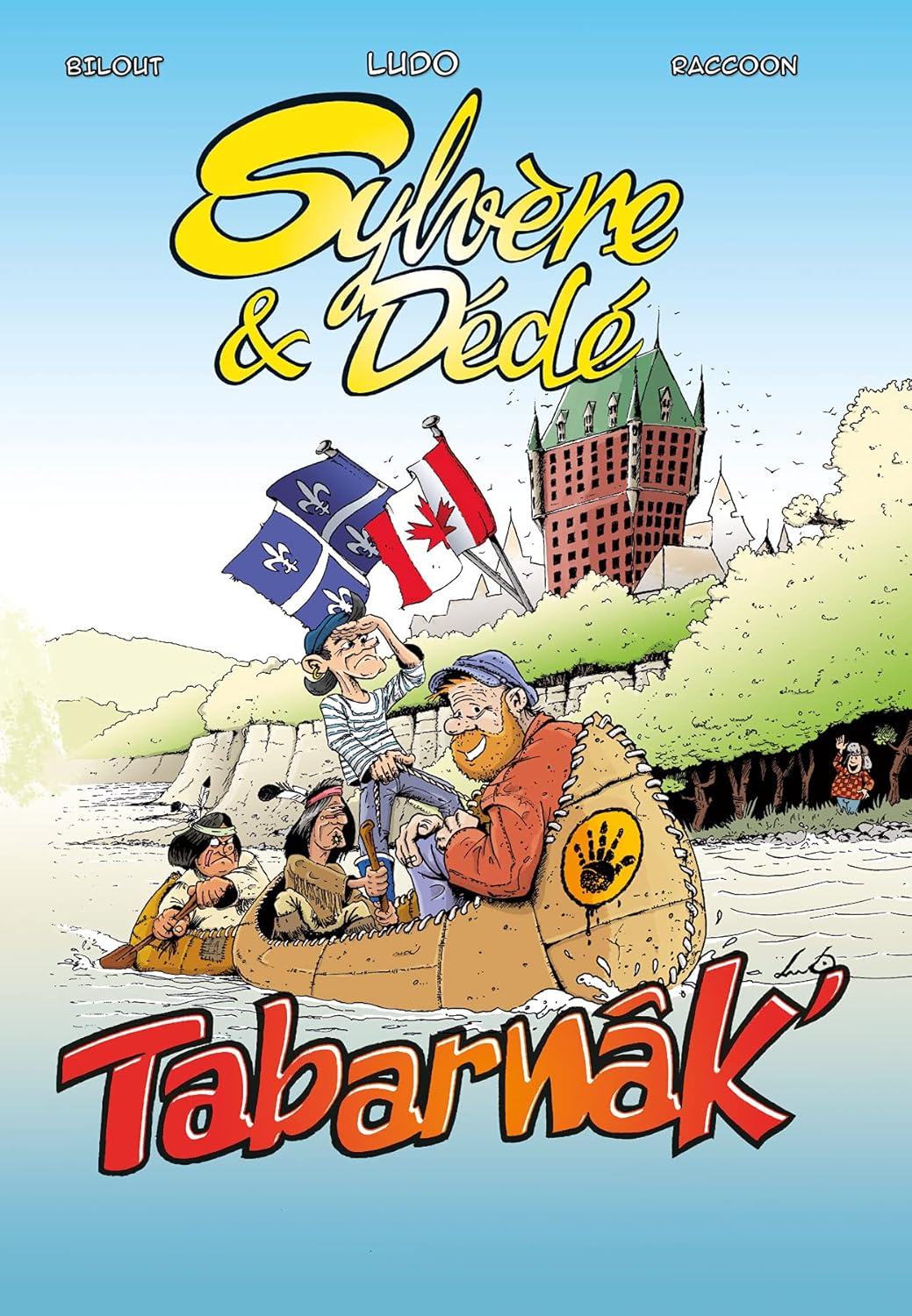 

SYLVERE ET DEDE TOME 4: TABARNAK' (TERRES OUEST)