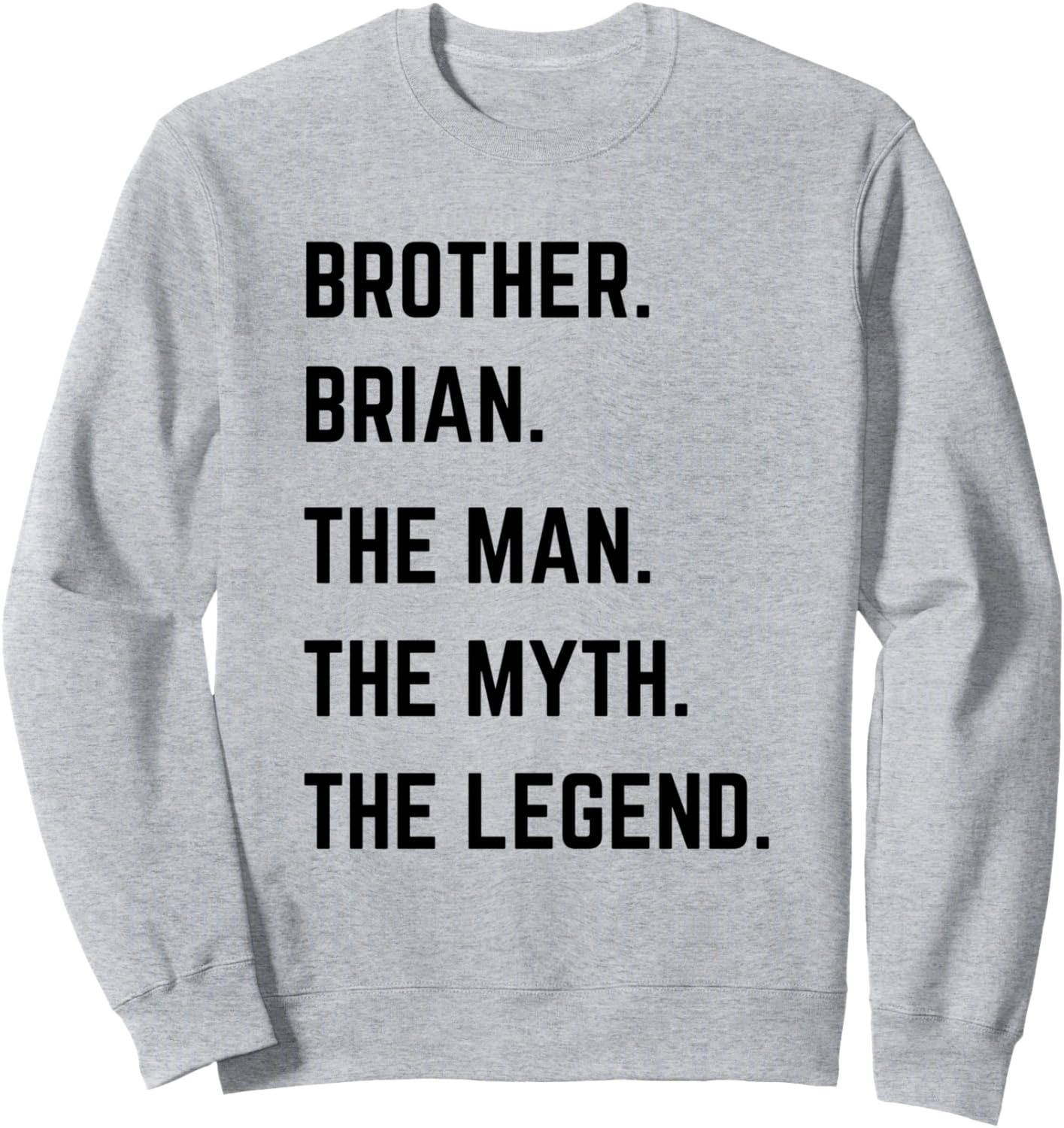 

Толстовка «Брат Брайан - легендарный человек» ко Дню отца Brother The Man The Myth The Legend Mens Gifts, серый