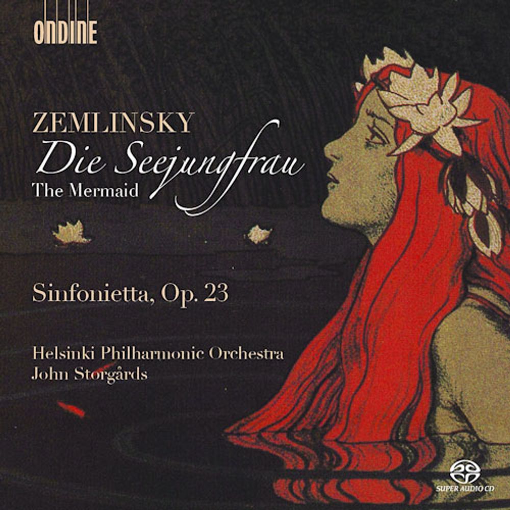 

Диск CD Zemlinsky: The Mermaid (Die Seejungfrau) / Sinfonietta, Op. 23 [Hybrid SACD] - Alexander Zemlinsky, John Storgårds, Helsinki Philharmonic Orchestra