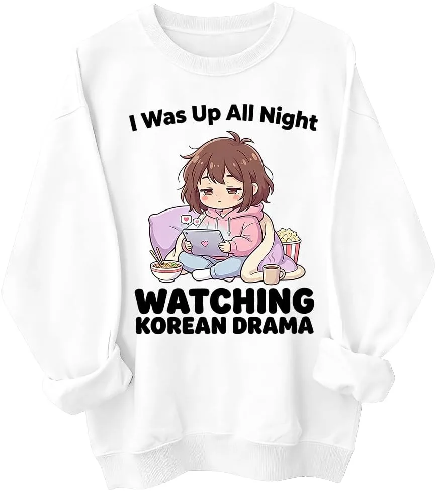 

Толстовка I Was Up All Night Watching Korean Drama woati