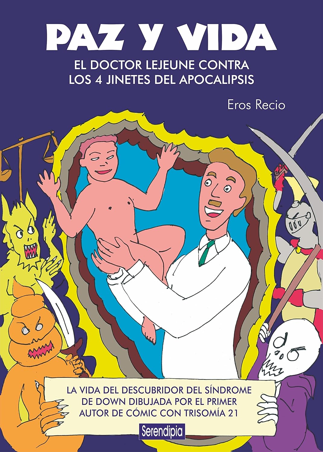 

Paz y Vida: El doctor Lejeune contra los 4 jinetes del Apocalipsis (Serendipia Cómics)