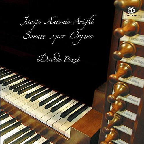 

CD диск Arighi / Gonelli / Pozzi: Jacopo Antonio Arighi: Sonate per Organo