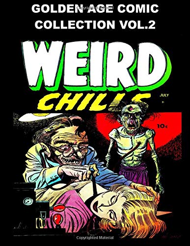 

Golden Age Comic Collection Vol. 2: Seven Issue Collection of Various Golden Age Comics - A Great Sample of the Comics of Old! (CreateSpace Independent Publishing Platform)