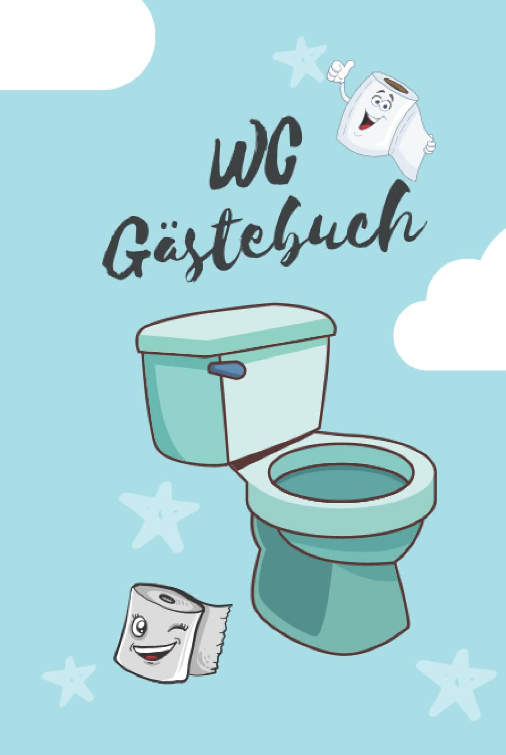 

WC Gästebuch: Gästebuch für das WC (German Edition) (Independently published)