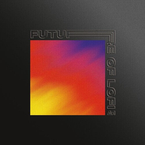 

Виниловая пластинка Future of Lofi Vol. 1 / Various: Future Of Lofi Vol. 1 / Various