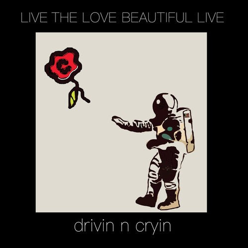 

Виниловая пластинка Drivin N' Cryin: Live The Love Beautiful Live