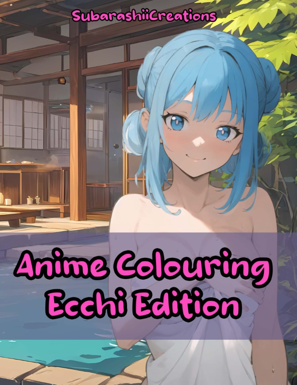 

Ecchi Girls Colouring Book: Anime Waifu Colouring (Independently published)