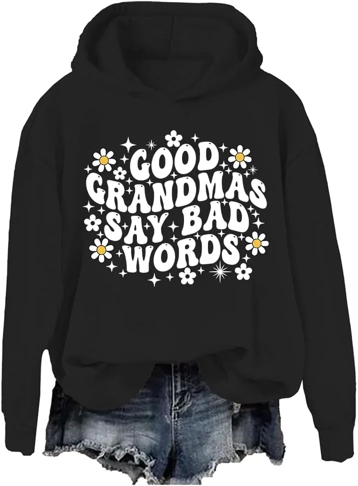 

Толстовка Good Grandmas Say Bad Words Cynvor