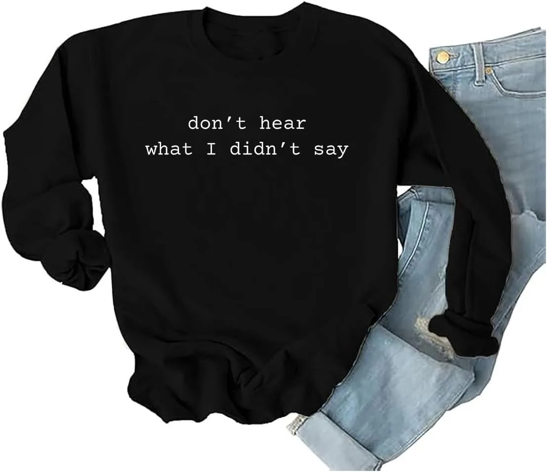 

Свитшот Don't Hear What I Didn't Say для поддержки аутизма