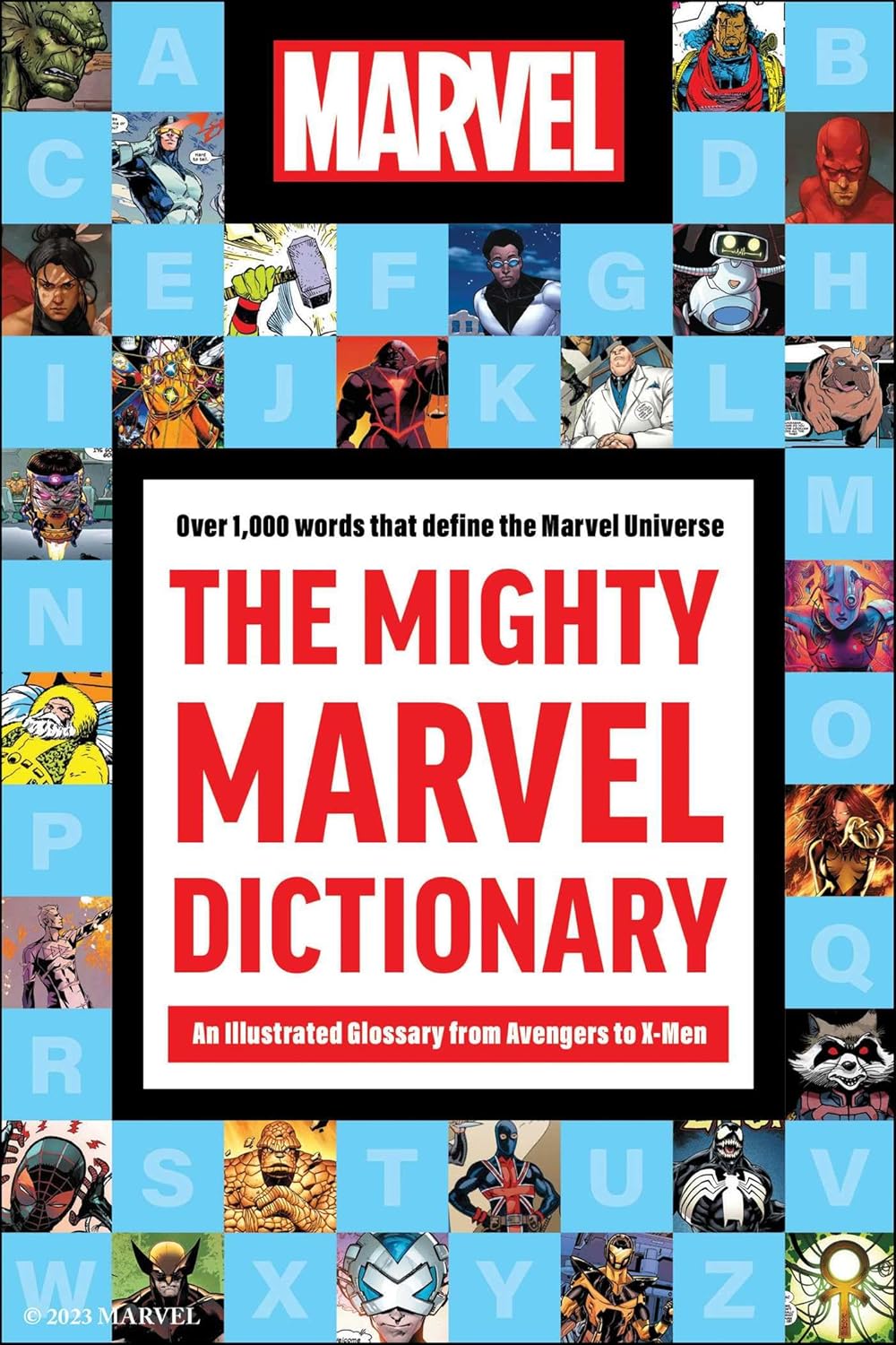 

The Mighty Marvel Dictionary: An Illustrated Glossary from Avengers to X-Men (Smart Pop)