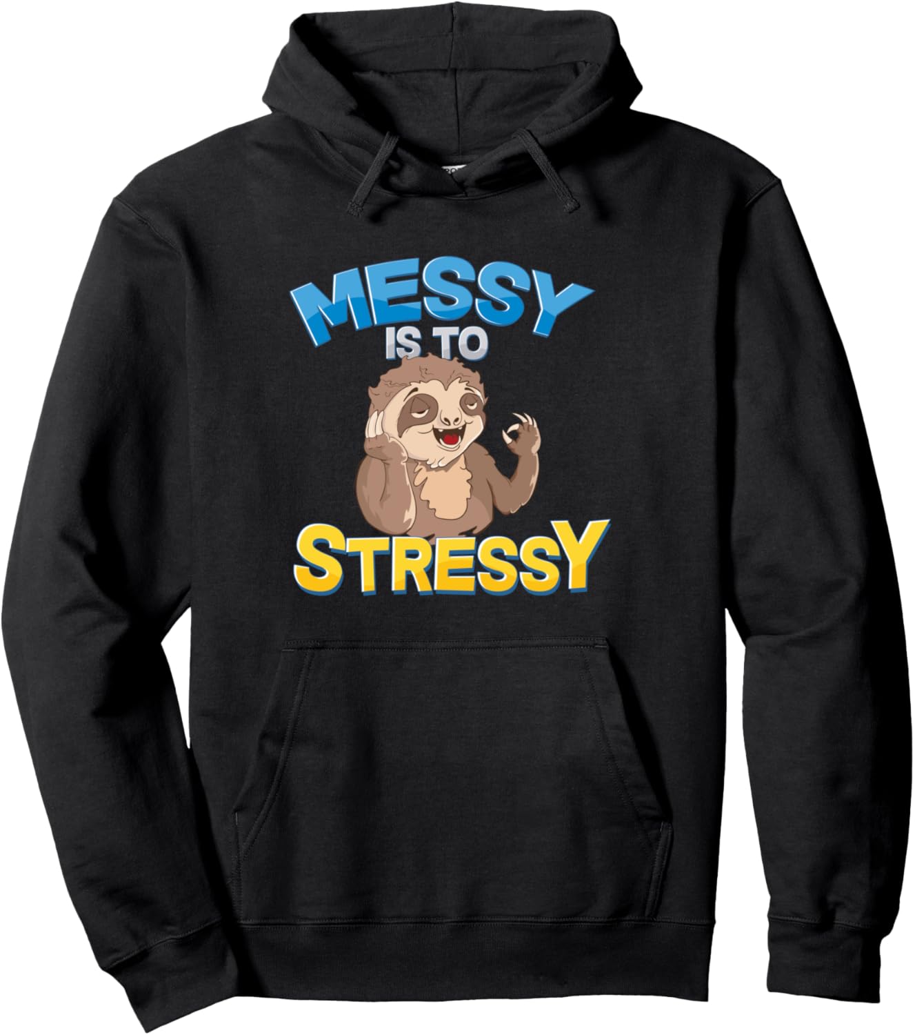 

Худи Sloth Messy is Stressy, черная Funny Sloth Sayings For Sloth Fans