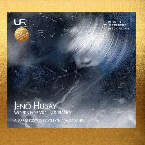 

CD диск Hubay / Clerici / Sarchini: Works for Violin & Piano