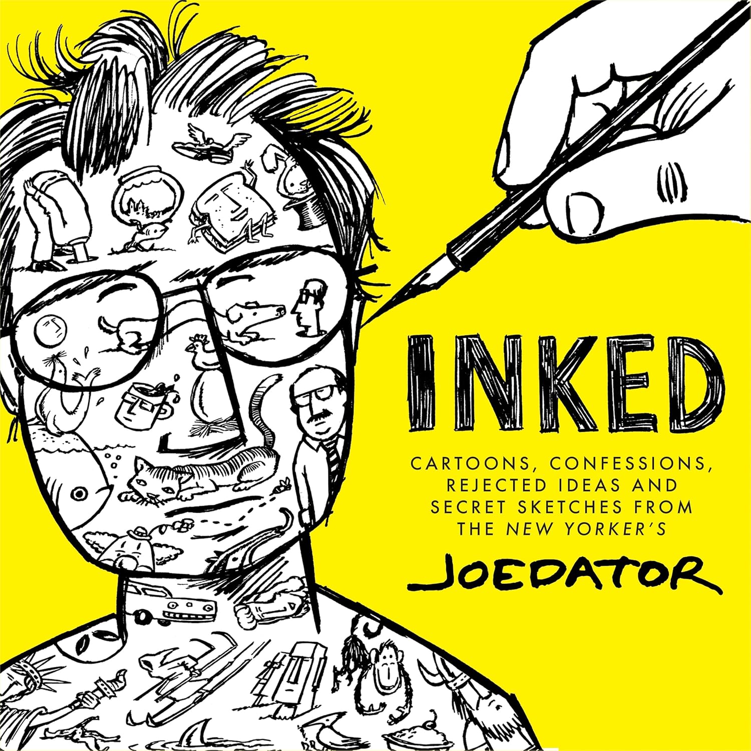 

Inked: Cartoons, Confessions, Rejected Ideas and Secret Sketches from the New Yorker's Joe Dator (Prospect Park Books)