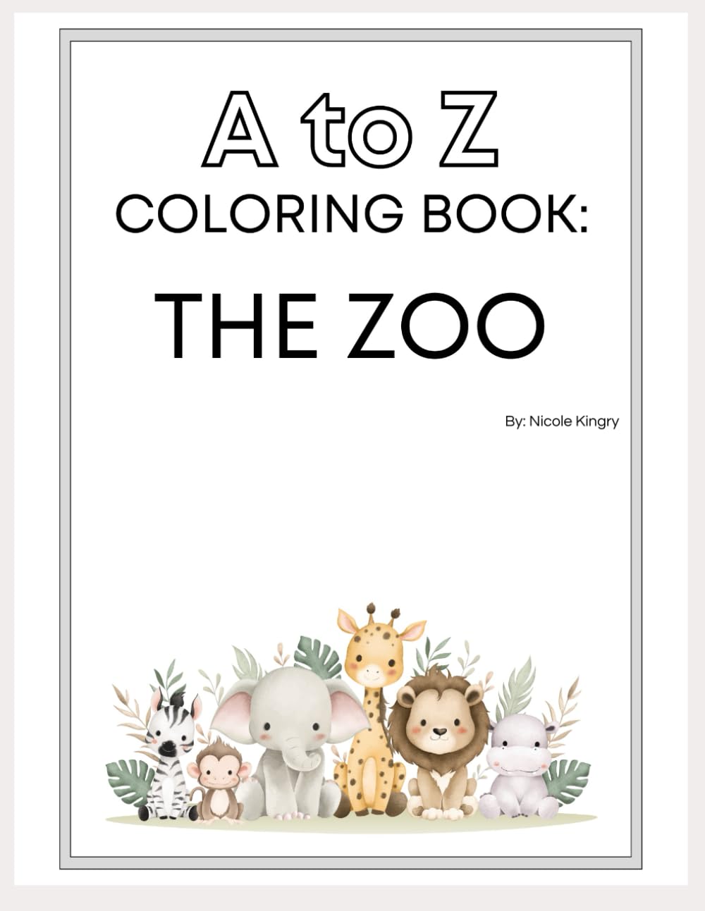 

Alphabet A to Z: The Zoo (Independently published)