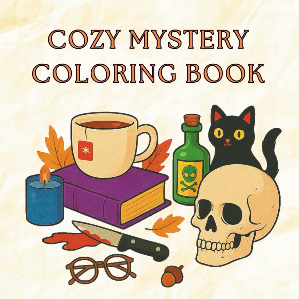 

Cozy Mystery Coloring Book: Relaxing and comforting coloring with a hint of homicide! Great gift (Independently published)