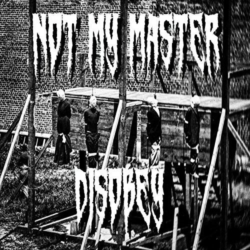 

CD диск Not My Master: Disobey