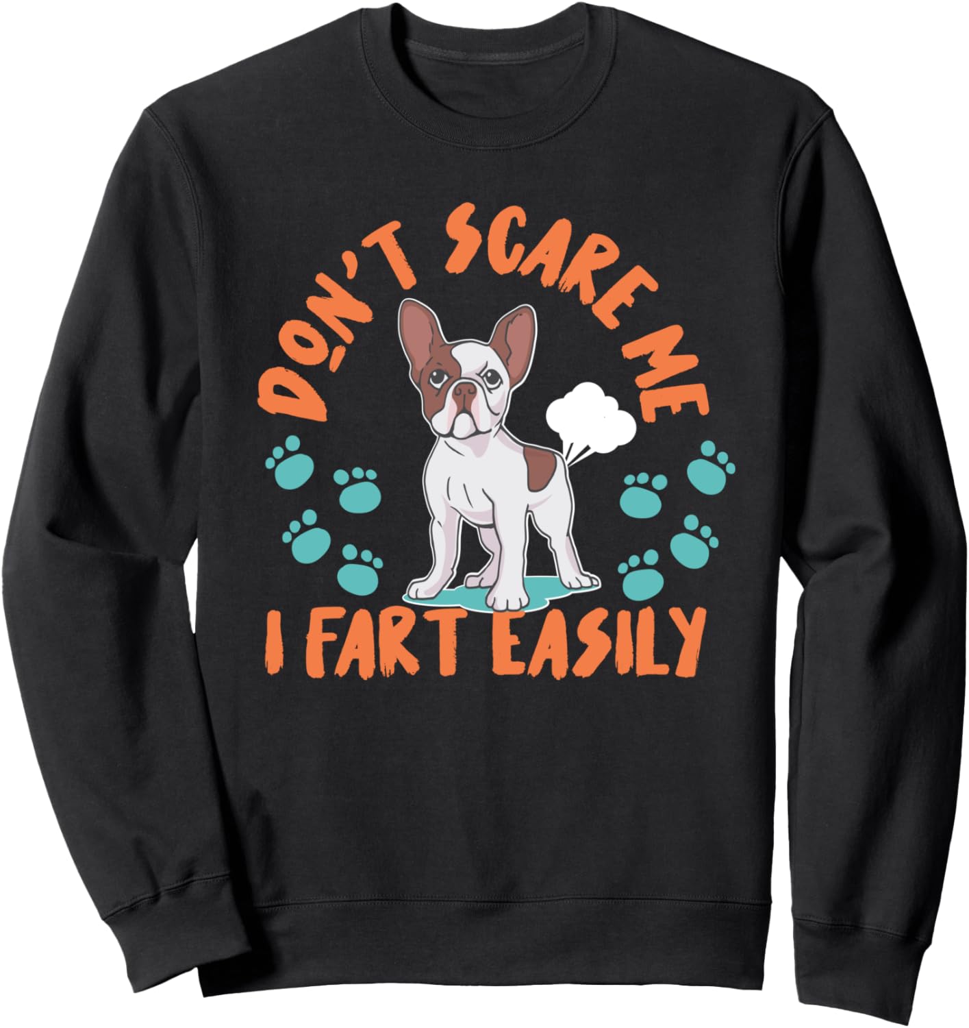 

Не пугай меня, я легко пукаю. Толстовка French Bulldog Designs For Frenchie Pet Lovers, черный