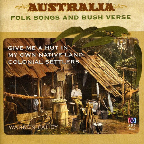 

CD диск Fahey, Warren: Give Me a Hut in My Own Native Land: Colonial Sett