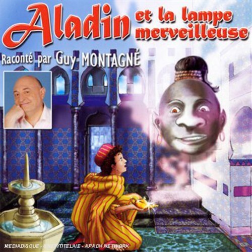 

CD диск Montagne, Guy & Les Enfants Terribles: Aladin Et la Lampe Merveilleuse