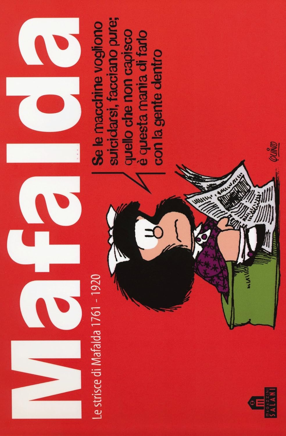 

Mafalda. Le strisce dalla 1761 alla 1920 (Magazzini Salani)