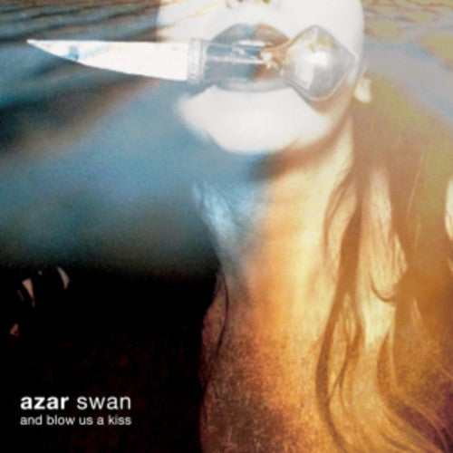 

Виниловая пластинка Azar Swan: And Blow Us a Kiss