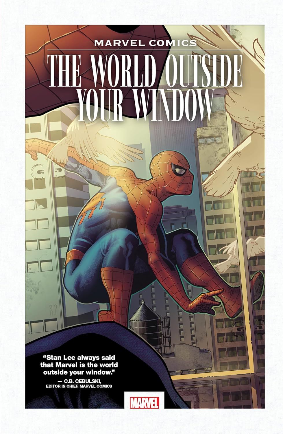 

MARVEL COMICS: THE WORLD OUTSIDE YOUR WINDOW (Marvel Universe)