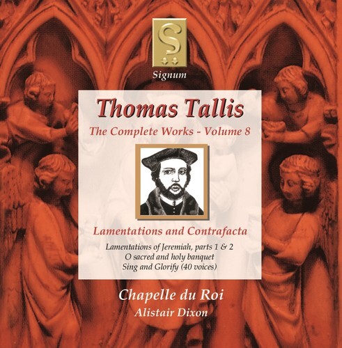

CD диск Tallis / Chapelle Du Roi / Dixon: Complete Works 8: Lamentations & Contrafacta